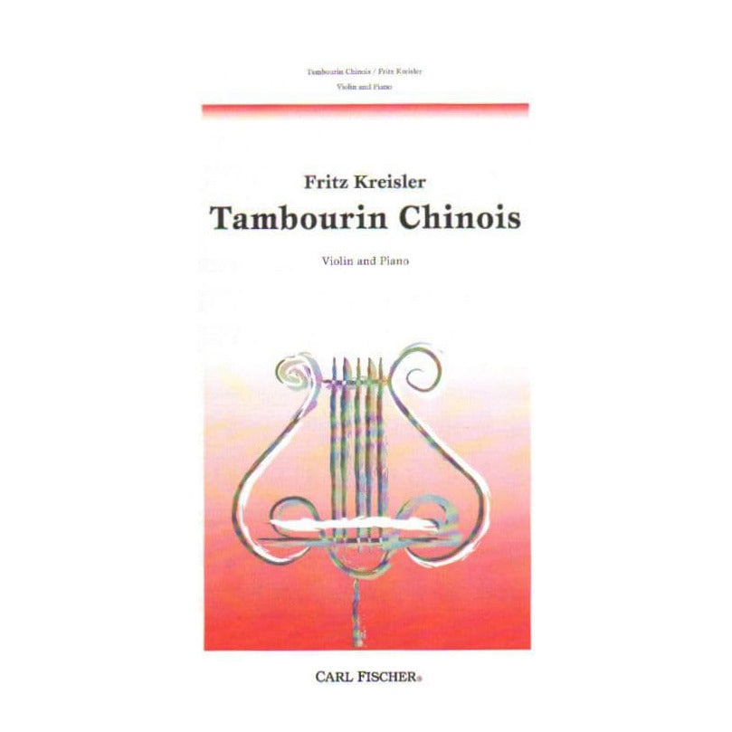 Kreisler, Fritz - Tambourin Chinois - Violin and Piano - Carl Fischer Edition