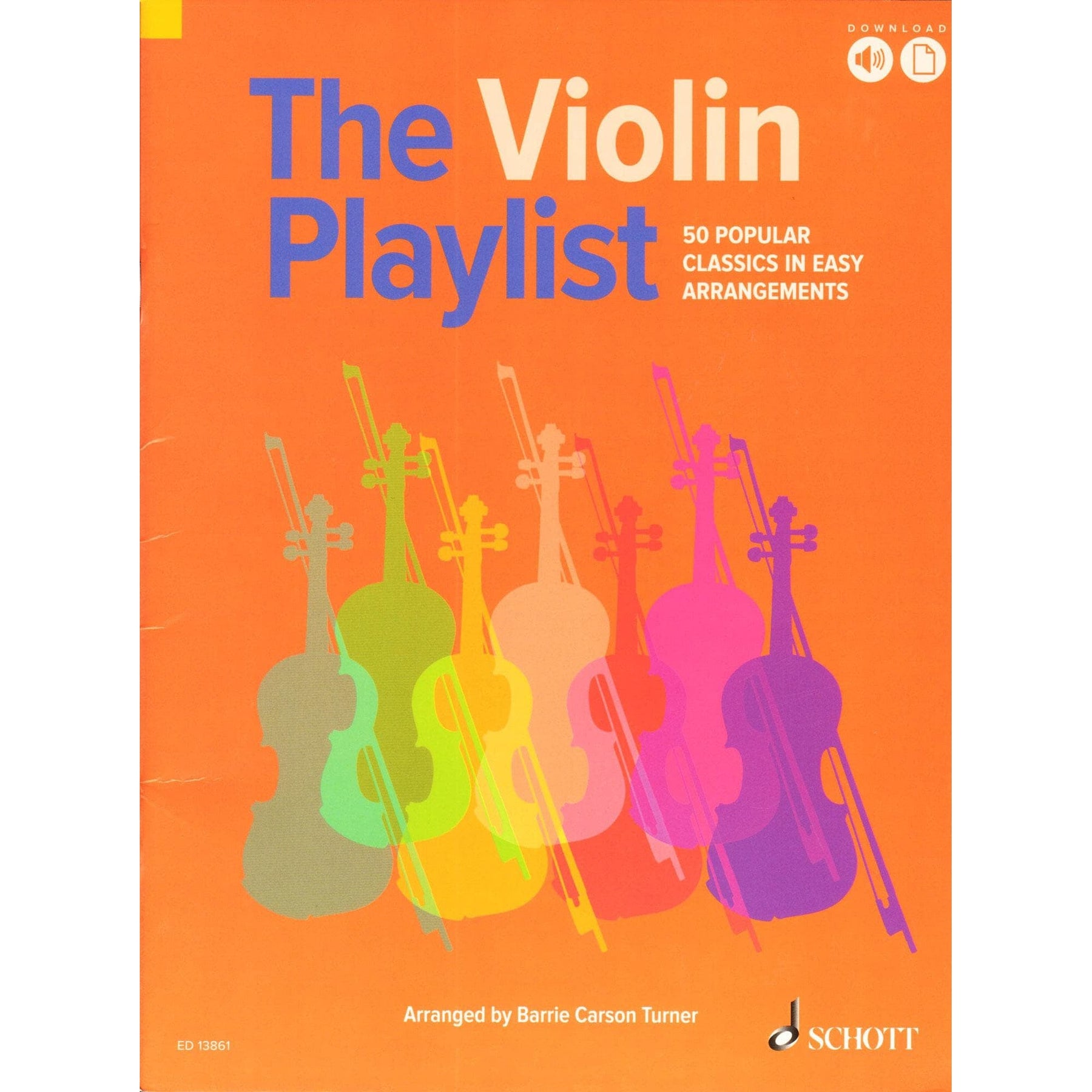The Violin Playlist - 50 Popular Classics - arranged by Barrie Carson Turner - for Violin with Online Audio or Printable Piano Accompaniment - Schott