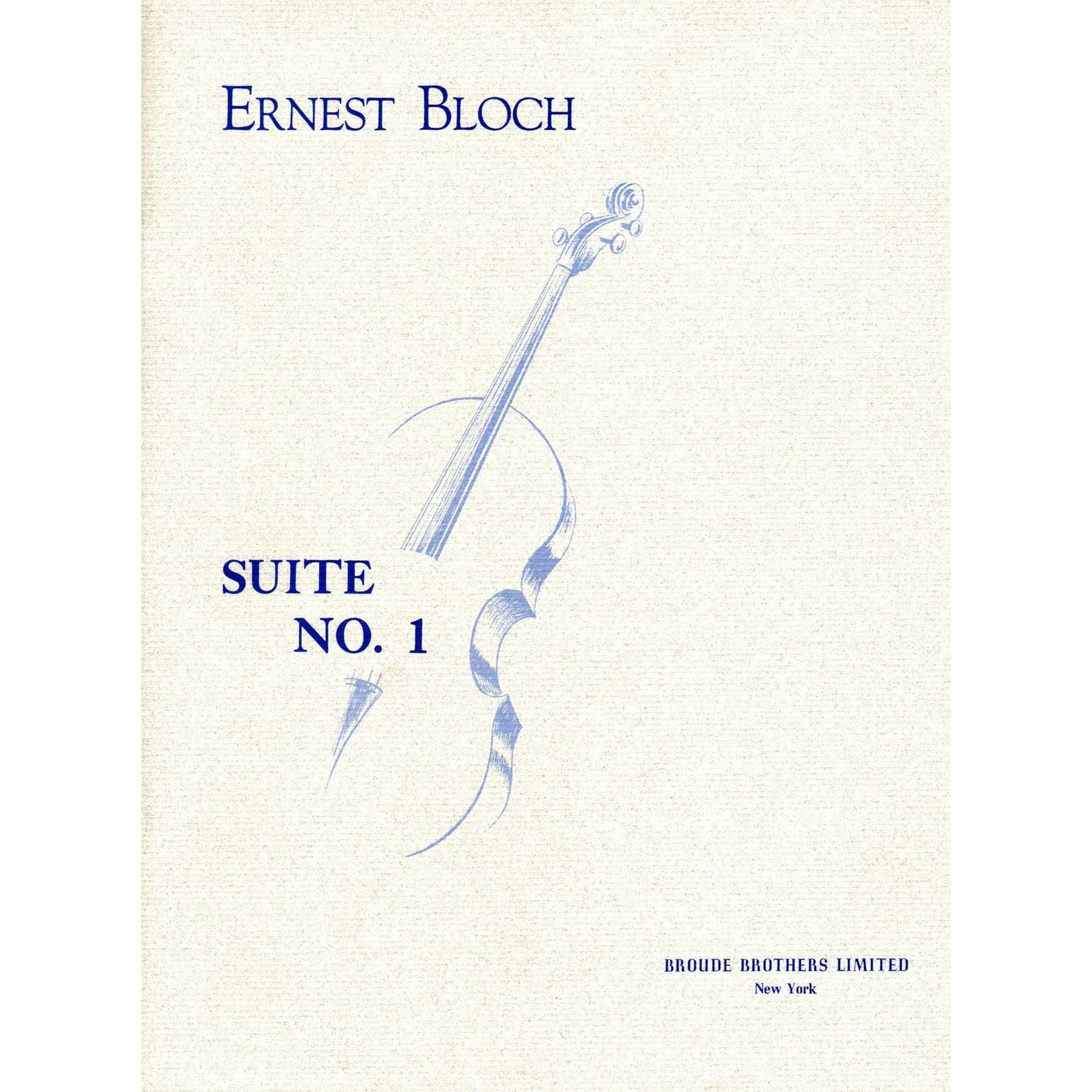 Bloch, Ernest - Suite No 1 for Cello (1956) - Broude Brothers Edition