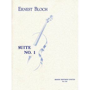Bloch, Ernest - Suite No 1 for Cello (1956) - Broude Brothers Edition