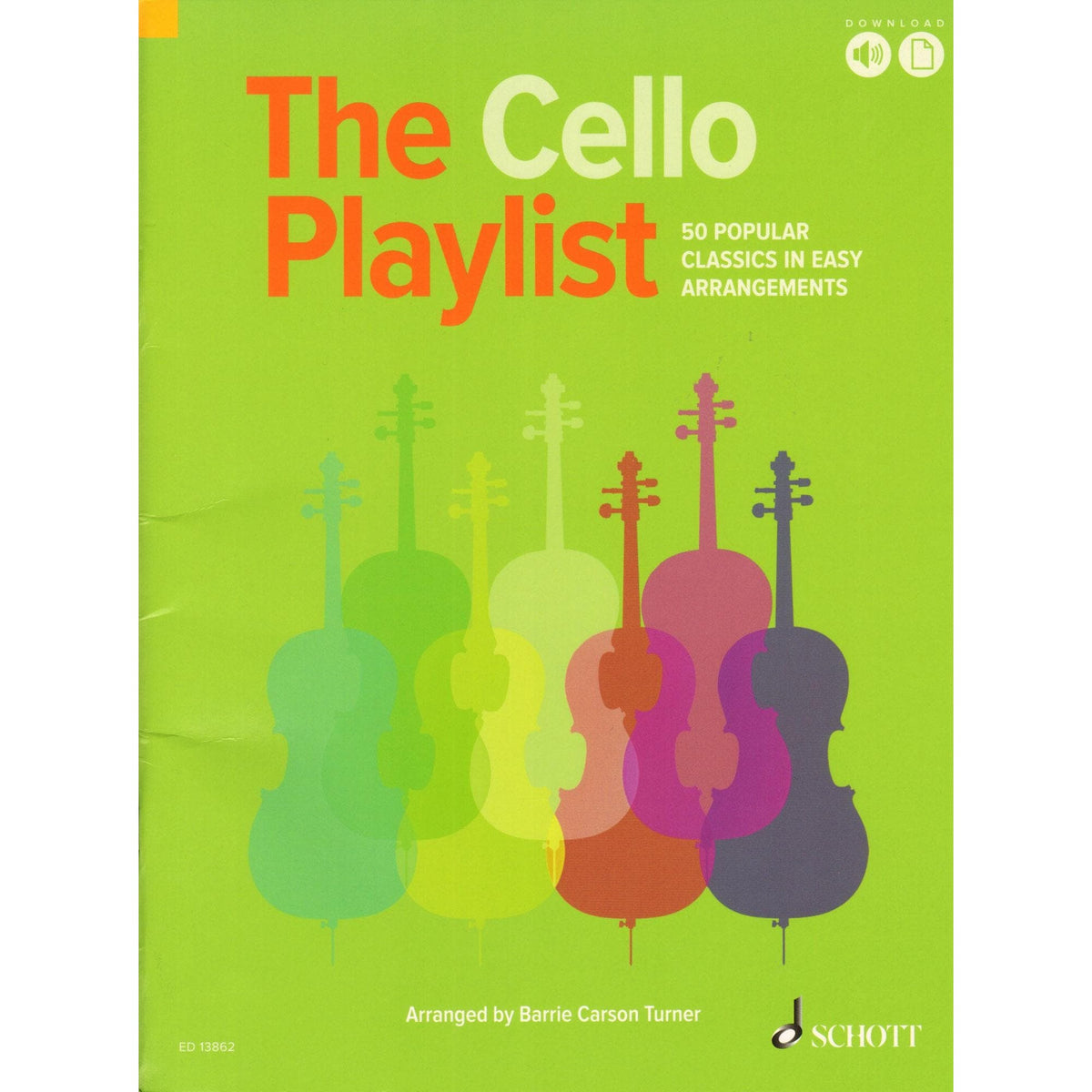 The Cello Playlist - 50 Popular Classics - arranged by Barrie Carson Turner - for Cello with Online Audio or Printable Piano Accompaniment - Schott