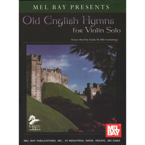 Ellis Cummings, Linda M - Old English Hymns for Solo Violin with Piano Accompaniment - Book/Online Audio - Mel Bay Publication