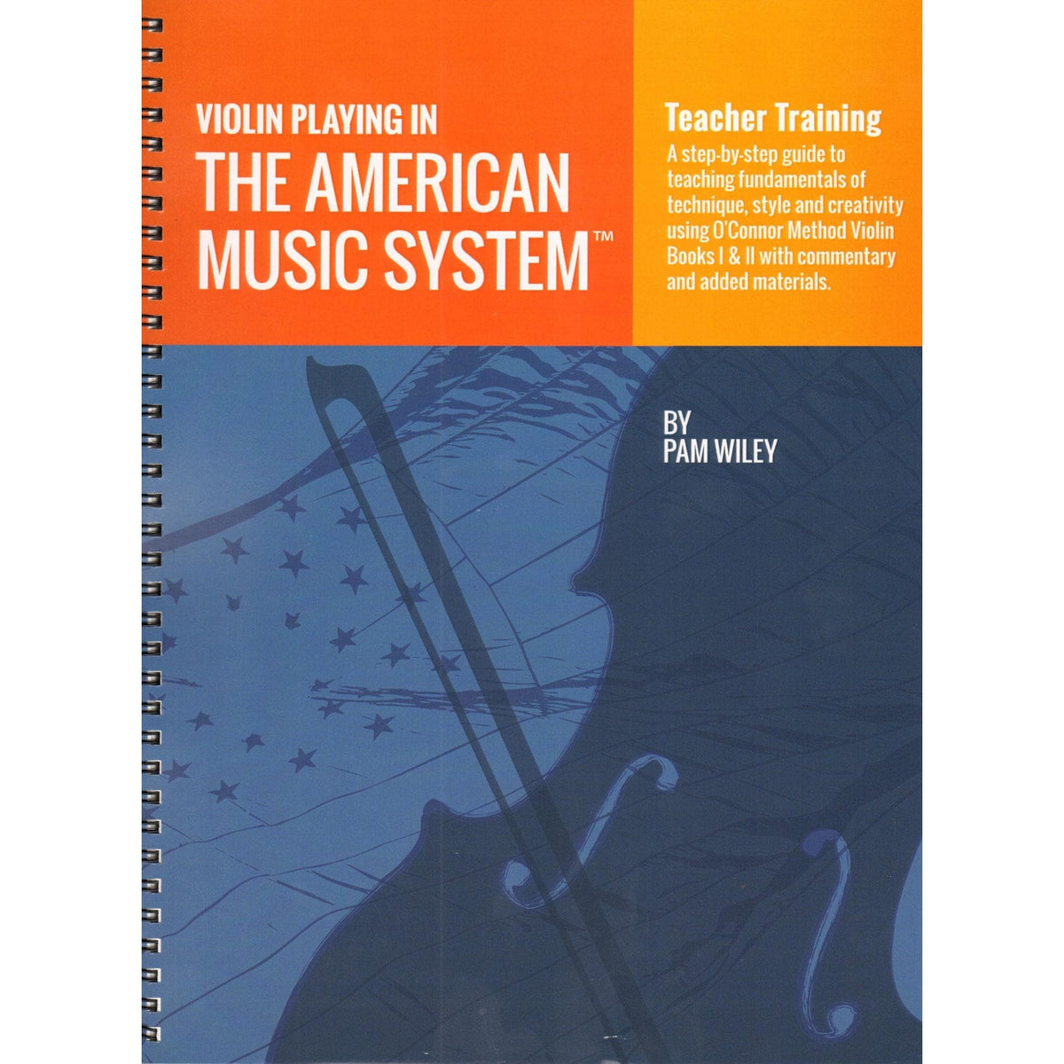 Wiley, Pam - Violin Playing in the American Music System - Teacher Guide