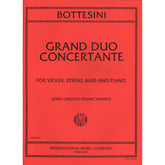 Bottesini, Giovanni - Grand Duo Concertant for Violin, Double Bass and Piano - Arranged by Gingold-Sankey - International Edition