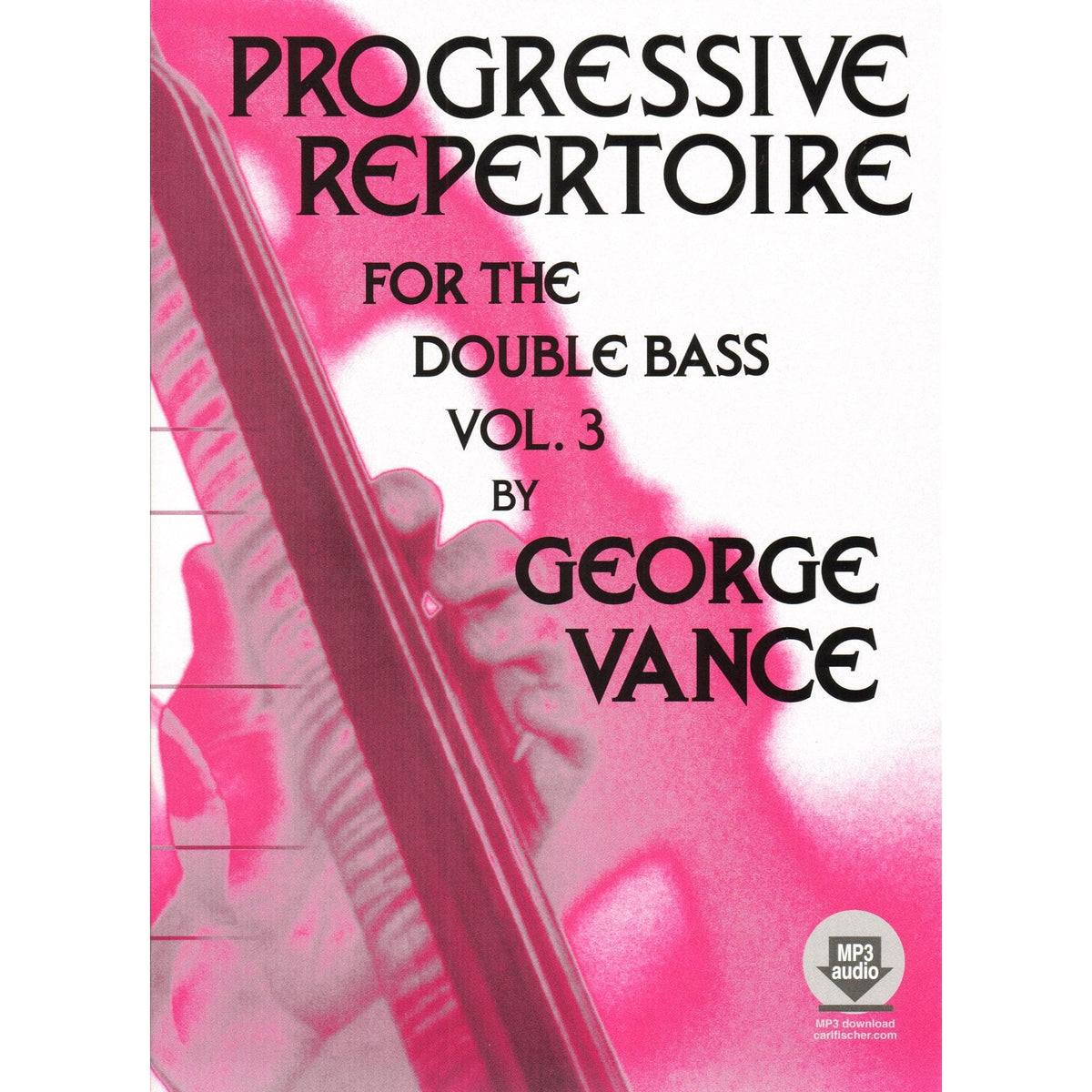 Progressive Repertoire for the Double Bass - Volume 3 Bass Book - by George Vance - Published by Carl Fischer