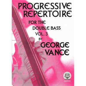 Progressive Repertoire for the Double Bass - Volume 3 Bass Book - by George Vance - Published by Carl Fischer