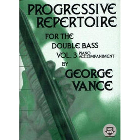 Progressive Repertoire for the Double Bass - Volume 3 Piano Accompaniment - by George Vance - Published by Carl Fischer