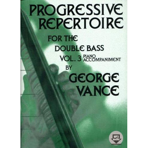 Progressive Repertoire for the Double Bass - Volume 3 Piano Accompaniment - by George Vance - Published by Carl Fischer