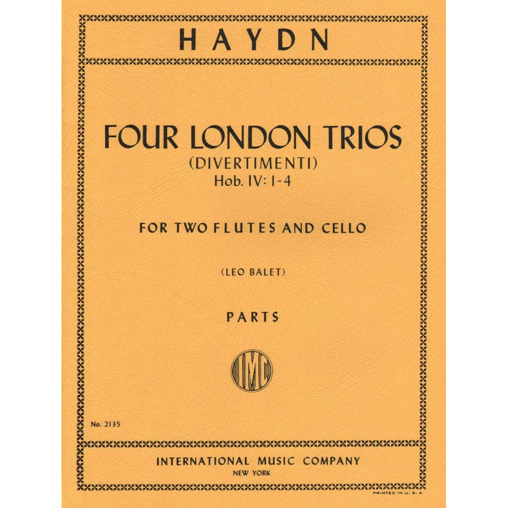Haydn, Franz Joseph - Four London Trios (Divertimenti), Hob IV:1-4 - Two Flutes and Cello - edited by Leo Balet - International Edition