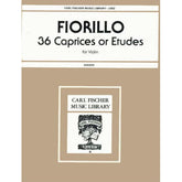 Fiorillo, Federigo - 36 Etudes or Caprices - Violin - edited by E Singer - Carl Fischer Edition
