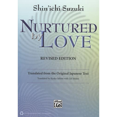 Nurtured By Love by S. Suzuki Revised Translation
