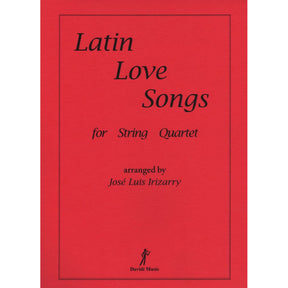 Latin Love Songs for String Quartet - arranged by José Luis Irizarry - Davidi Music