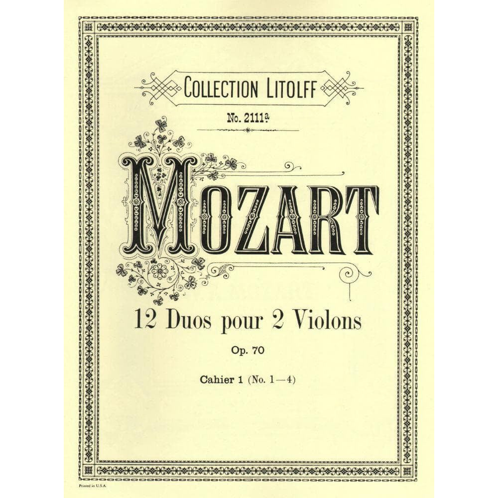 Mozart, WA - 12 Duos, Op 70 (K 152): Volume 1 (Nos 1-4) - Two Violins - Litloff Edition (Peters)