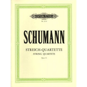 Schumann, Robert - Three Quartets, Op 41 Edited by Herrmann Peters Edition