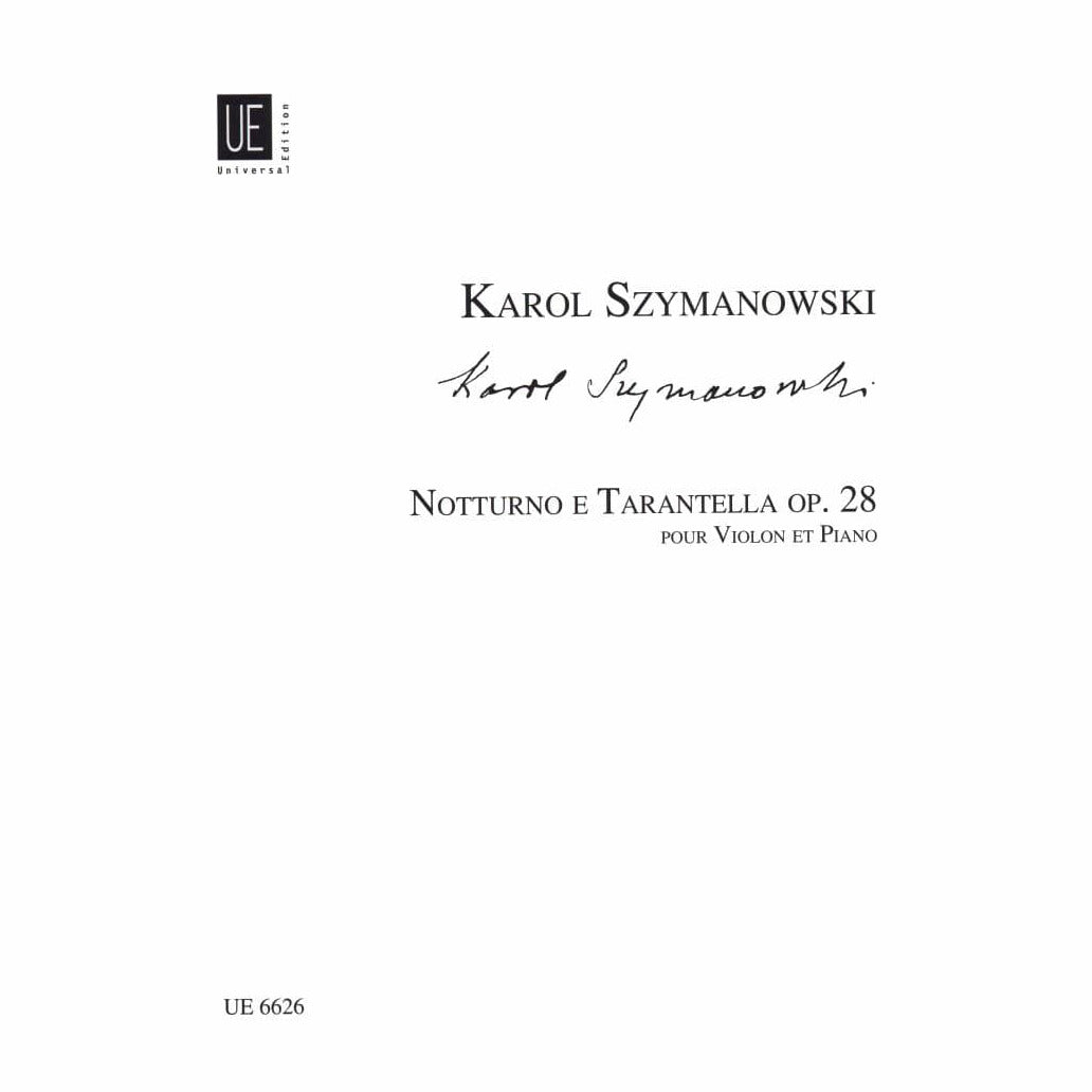Szymanowski, Karol - Nocturne and Tarantella, Op 28 - Violin and Piano - Universal Edition