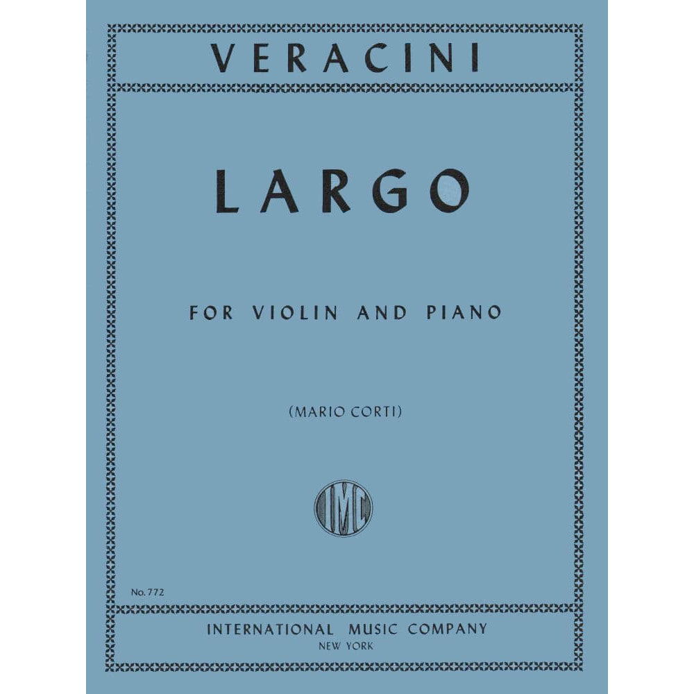 Veracini, FM - Largo for Violin and Piano - Violin and Piano - edited by Mario Corti - International Music Company
