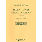 Sheng - Seven Tunes Heard in China for Cello Published by G Schirmer