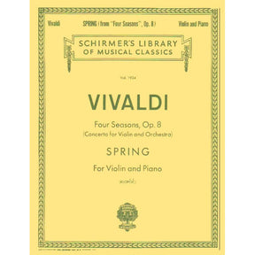 Vivaldi, Antonio - The Four Seasons: Concerto No 1 in E Major, RV269 "Spring" - Violin and Piano - edited by Klopcic - Schirmer