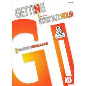 Norgaard, Martin - Getting Into Gypsy Jazz Violin - Book/Online Audio - Mel Bay Publications