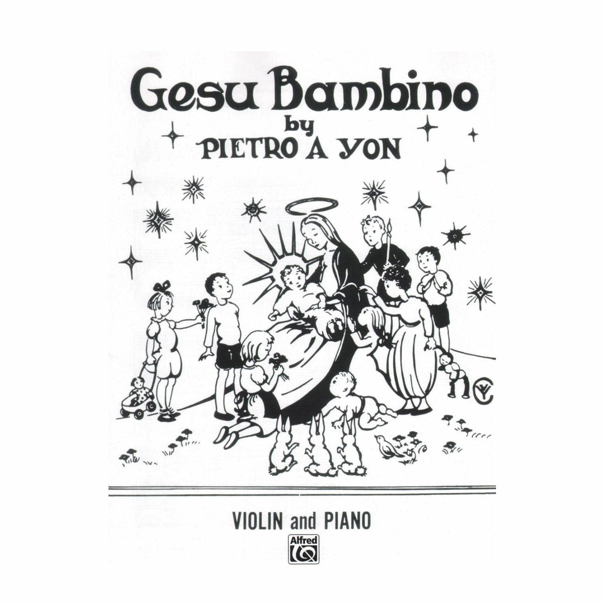 Yon, Pietro - Gesu Bambino (Pastorale) - Violin and Piano (or Organ) - Alfred Music Publishing