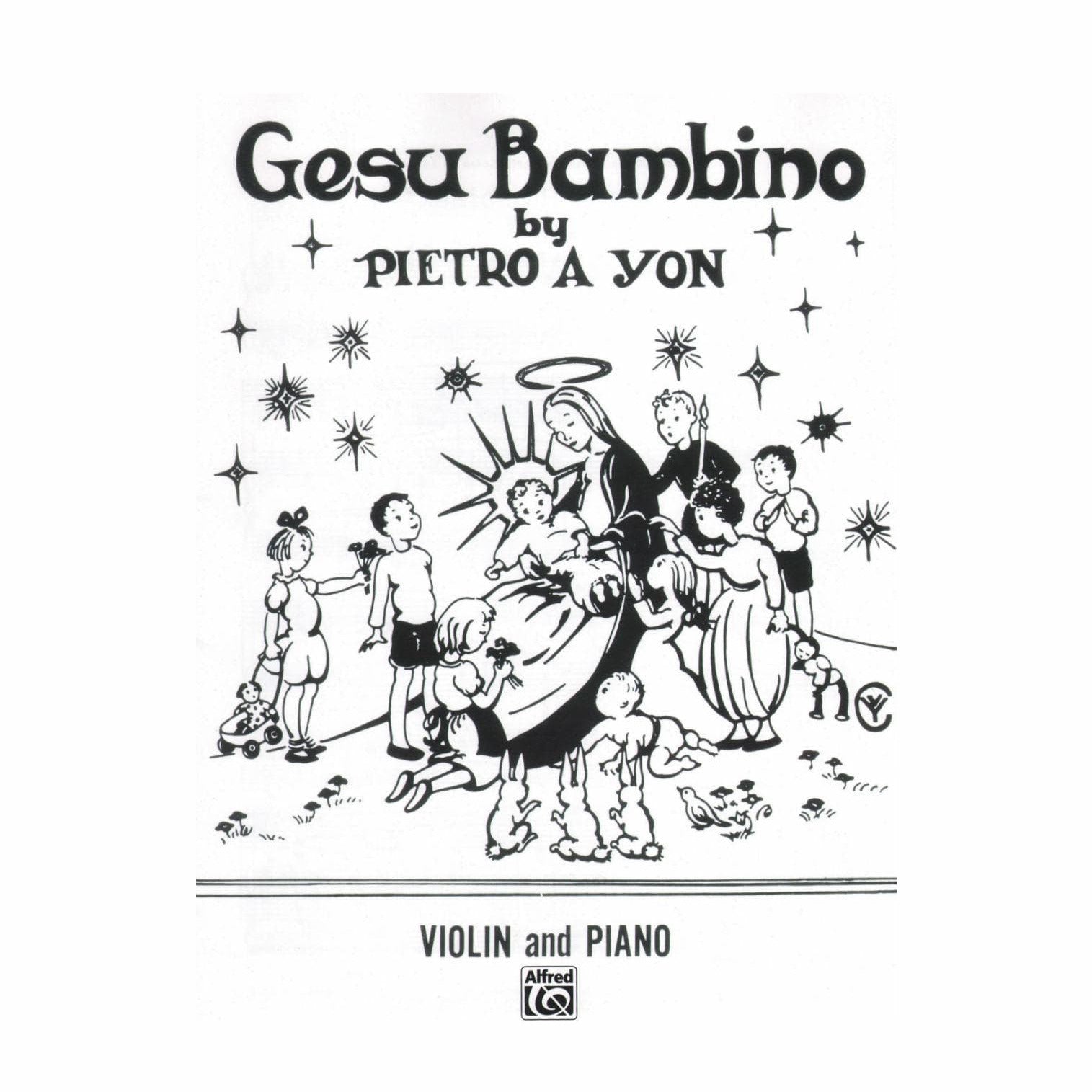 Yon, Pietro - Gesu Bambino (Pastorale) - Violin and Piano (or Organ) - Alfred Music Publishing