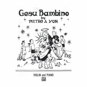 Yon, Pietro - Gesu Bambino (Pastorale) - Violin and Piano (or Organ) - Alfred Music Publishing