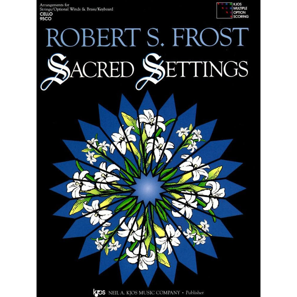 Frost, Robert S - Sacred Settings - Cello - Neil A Kjos Music Co
