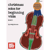 Christmas Solos for Beginning Viola, Level 1 - Viola Parts with Piano Accompaniment for Flexible Ensembles - by Craig Duncan - Mel Bay Publications