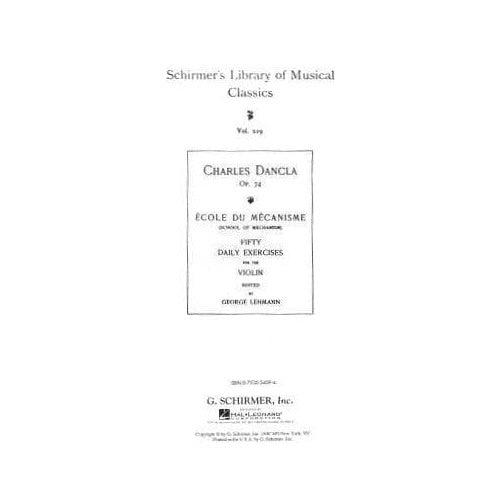 Dancla, Charles - School of Mechanism Op 74 for Violin - edited by G Lehmann - Schirmer Edition