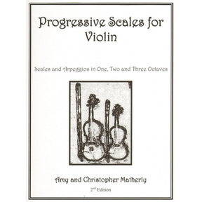 Matherly, Amy - Progressive Scales for Violin - Violin - CAM Publications