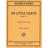 Wohlfahrt, Franz - 28 Little Duets, Op 191 For Violin and Viola Edited by Vieland Published by International Music Company