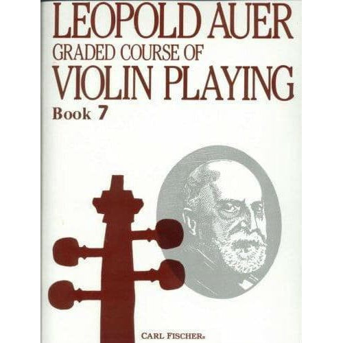 Auer, Leopold - Graded Course of Violin Playing - Book 7 for Violin - Fischer Edition