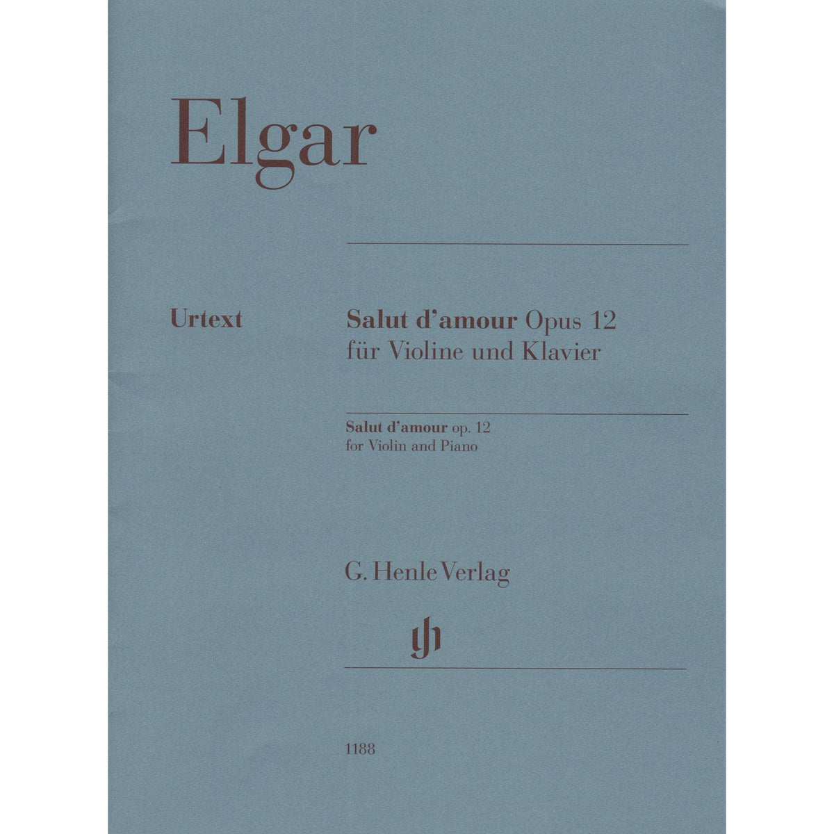 Elgar, Edward - Salut d'amour, Opus 12 - for Violin and Piano - edited by Rupert Marshall-Luck - G Henle URTEXT