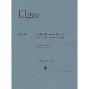 Elgar, Edward - Salut d'amour, Opus 12 - for Violin and Piano - edited by Rupert Marshall-Luck - G Henle URTEXT