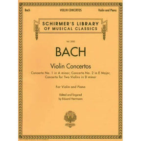 Bach, JS - Violin Concertos - for Violin and Piano - edited by Eduard Hermann - G Schirmer
