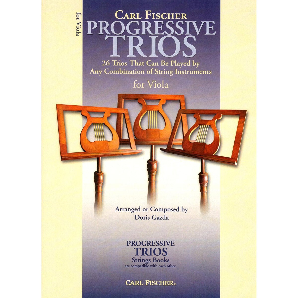 Progressive Trios for Viola - 26 Trios for Any Combination of Stringed Instruments - Arranged by Doris Gazda - Carl Fischer Publication
