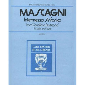 Mascagni, Pietro - Intermezzo Sinfonico from "Cavalleria Rusticana" - Violin and Piano - edited by Gustav Saenger - Carl Fischer Edition