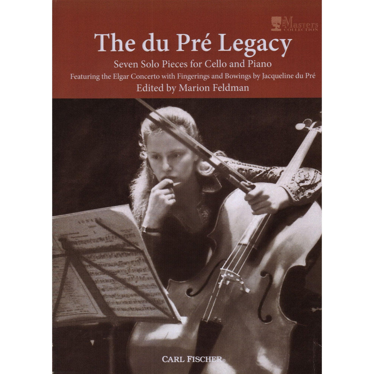 Jacqueline du Pre - The du Pre Legacy - Seven Solos for Cello and Piano - Carl Fischer