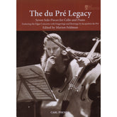 Jacqueline du Pre - The du Pre Legacy - Seven Solos for Cello and Piano - Carl Fischer