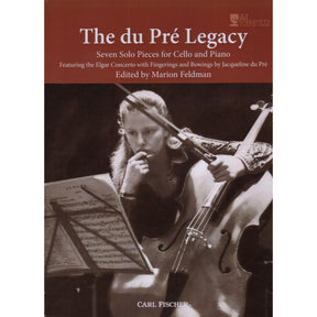 Jacqueline du Pre - The du Pre Legacy - Seven Solos for Cello and Piano - Carl Fischer