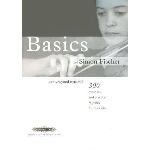 Fischer, Simon - Basics: 300 Exercises and Practice Routines for the Violin - Edition Peters