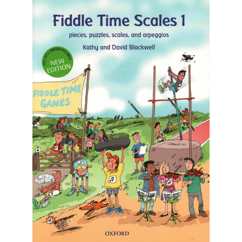 Blackwell, Kathy and David - Fiddle Time Scales Book 1: Pieces, Puzzles, Scales and Arpeggios for Violin - Oxford University Press Publication