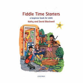 Blackwell, Kathy and David - Fiddle Time Starters: A Beginner Book for the Young Violinist - Oxford University Press Publication