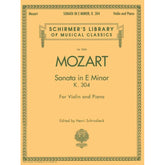 Mozart, WA - Sonata in E Minor, K 304 - Violin and Piano - edited by Schradieck - Schirmer