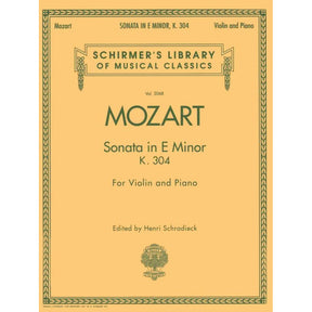 Mozart, WA - Sonata in E Minor, K 304 - Violin and Piano - edited by Schradieck - Schirmer