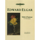 Elgar, Edward - Salut d'amour, Op 12 - Violin and Piano - edited by Donald Burrows - Edition Peters URTEXT