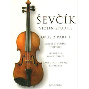 Sevcik, Otakar - School of Bowing Technique, Op 2, Part 1 - for Violin - Bosworth & Co