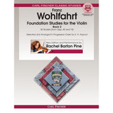 Franz Wohlfahrt - Foundation Studies for the Violin, Book 2 - Violin - edited by Rachel Barton Pine - Carl Fischer