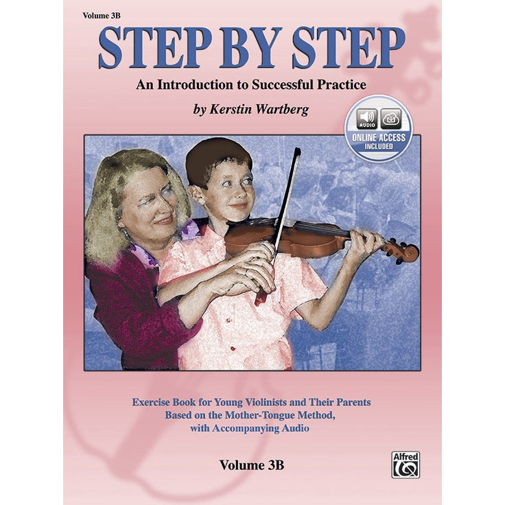 Step by Step Volume 3B with CD (Mother Tongue Method) Arranged by Kerstin Wartberg For Violin Published by Alfred Music Publishing