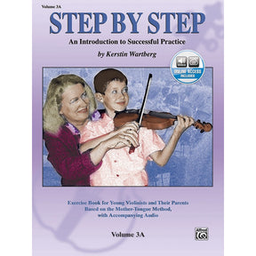 Step by Step Volume 3A (Mother Tongue Method) Arranged by Kerstin Wartberg For Violin Published by Alfred Music Publishing